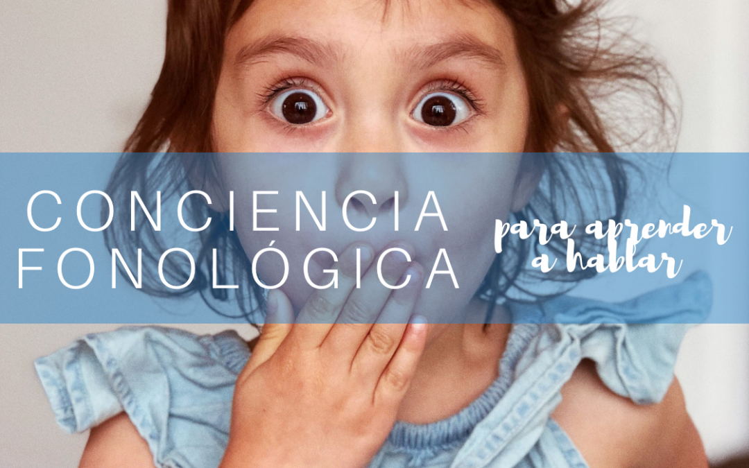 Conciencia fonológica: por qué los niños hablan